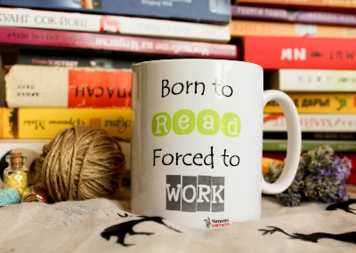 Чаша „Born to read forced to work“