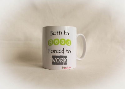 Чаша „Born to read forced to work“
